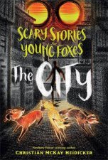 Scary Stories For Young Foxes The City