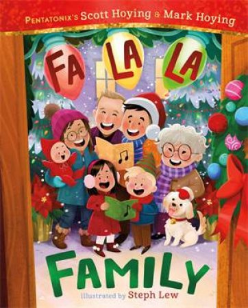 Fa La La Family by Scott Hoying & Steph Lew & Mark Hoying