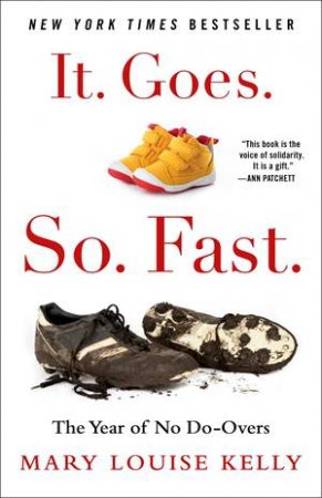 It. Goes. So. Fast. by Mary Louise Kelly