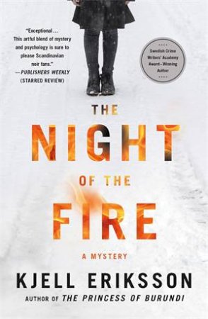 The Night Of The Fire by Kjell Eriksson