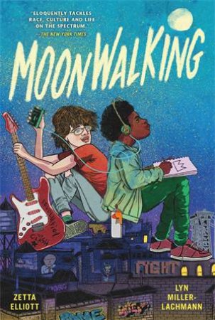 Moonwalking by Zetta Elliott & Lyn Miller-Lachmann