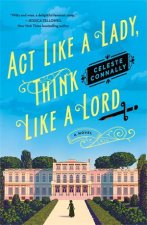Act Like a Lady Think Like a Lord