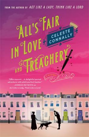 All's Fair in Love and Treachery by Celeste Connally