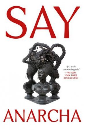 Say Anarcha by J. C. Hallman