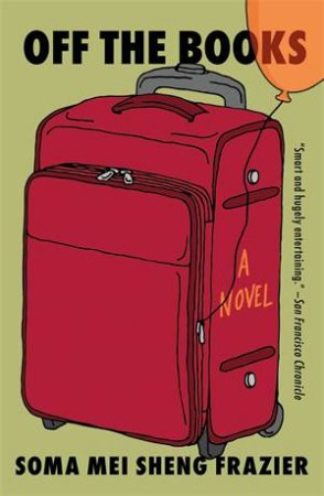 Off the Books by Soma Mei Sheng Frazier