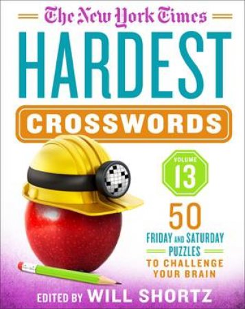 The New York Times Hardest Crosswords Volume 13 by The New York Times