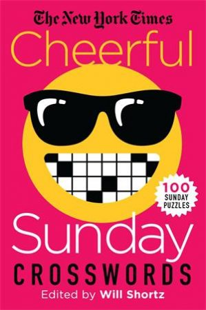 The New York Times Cheerful Sunday Crosswords by The New York Times