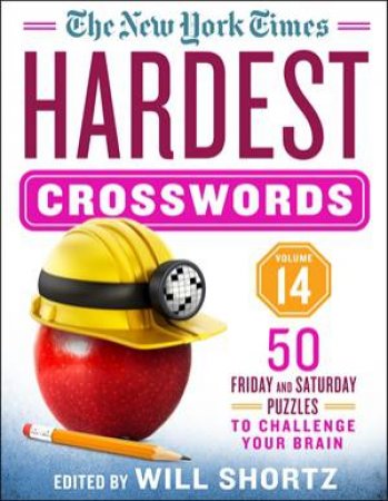 The New York Times Hardest Crosswords Volume 14 by The New York Times