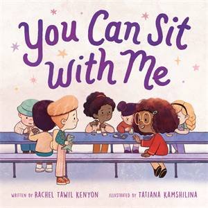 You Can Sit with Me by Rachel Tawil Kenyon & Tatiana Kamshilina