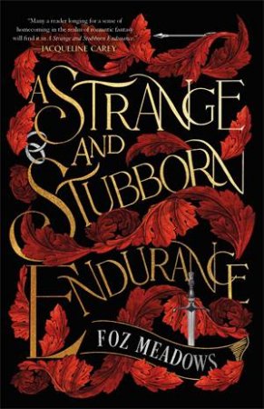 A Strange And Stubborn Endurance by Foz Meadows