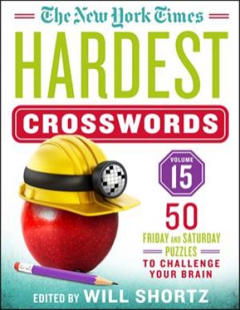 The New York Times Hardest Crosswords Volume 15 by The New York Times