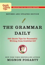 The Grammar Daily 365 Quick Tips for Successful Writing from Grammar Girl