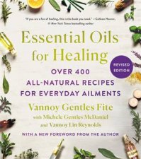 Essential Oils for Healing Revised Edition