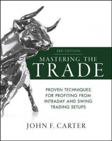 Mastering the Trade by John F. Carter