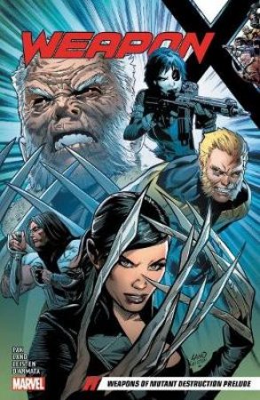 Weapon X 1 by Greg Pak & Greg Land & Jay Leisten