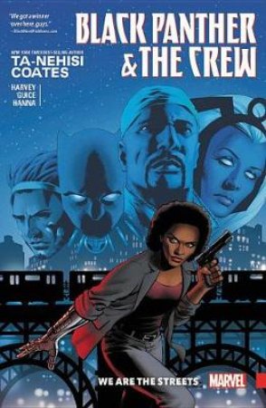 Black Panther & the Crew by Ta-Nehisi Coates & Yona Harvey & Butch Guice & Mark Chater & Stephen Thompson