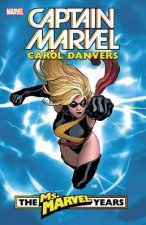 Captain Marvel Carol Danvers the Ms Marvel Years 1