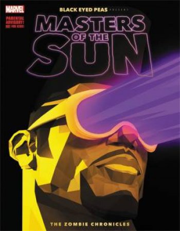 Black Eyed Peas Presents: Masters Of The Sun: The Zombie Chronicles by Benjamin Jackendoff