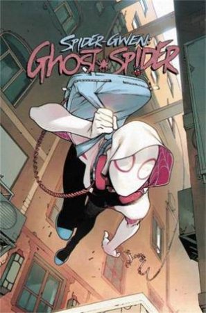 Spider-Gwen: Ghost Spider Vol. 1 by Seanan McGuire & Rosi Kampe