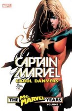 Captain Marvel Carol Danvers the Ms Marvel Years 3
