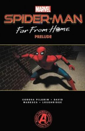 Spider-Man: Far From Home Prelude by Wil Corona Pilgrim & V Artists