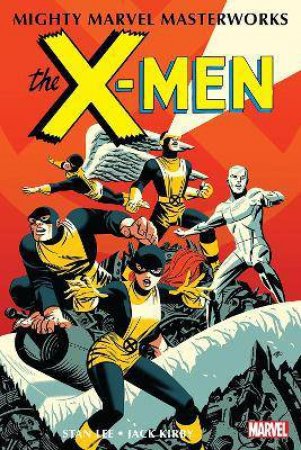 Mighty Marvel Masterworks: The X-Men Vol. 1 by Stan Lee & Jonathan Hickman