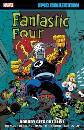 Fantastic Four Epic Collection: Nobody Gets Out Alive by Geof Isherwod