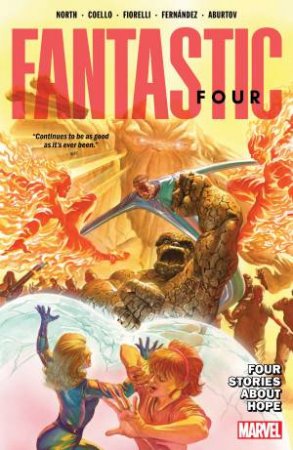 FANTASTIC FOUR BY RYAN NORTH VOL. 2 FOUR STORIES ABOUT HOPE