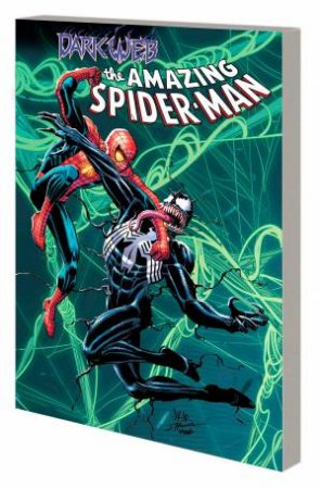 AMAZING SPIDER-MAN BY ZEB WELLS VOL. 4 DARK WEB by Zeb Wells