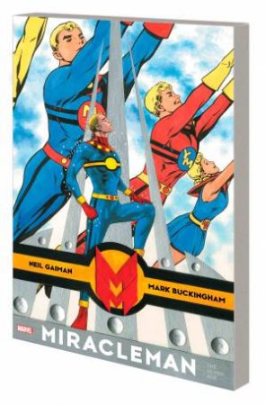 MIRACLEMAN BY GAIMAN & BUCKINGHAM THE SILVER AGE by Neil Gaiman