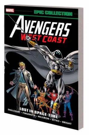 AVENGERS WEST COAST EPIC COLLECTION  LOST IN SPACE-TIME [NEW PRINTING] by Steve Englehart
