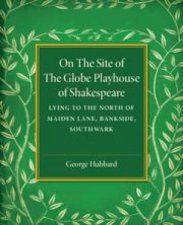 On the Site of the Globe Playhouse of Shakespeare