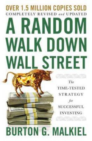 A Random Walk Down Wall Street by Burton G. Malkiel