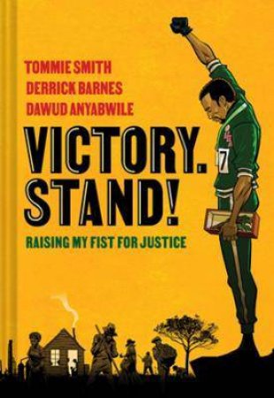 Victory. Stand! by Tommie Smith & Derrick Barnes & Dawud Anyabwile