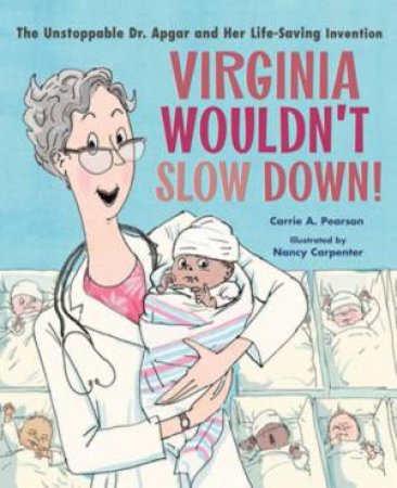 Virginia Wouldn't Slow Down! by Carrie A. Pearson & Nancy Carpenter