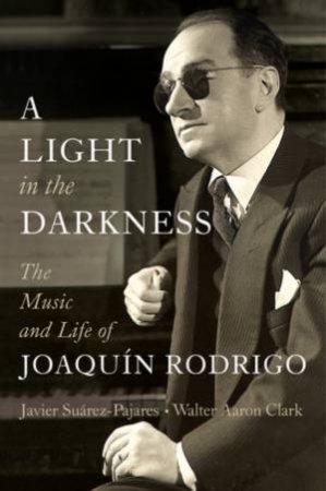 A Light in the Darkness by Javier Suarez-Pajares & Julian Lloyd Webber & Walter Aaron Clark