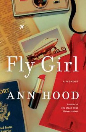 Fly Girl by Ann Hood