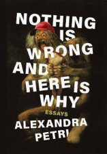 Nothing Is Wrong And Here Is Why