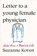 Letter To A Young Female Physician