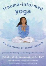 TraumaInformed Yoga For Survivors Of Sexual Assault
