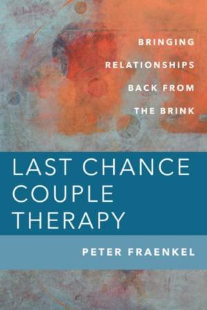 Last Chance Couple Therapy by Peter Fraenkel