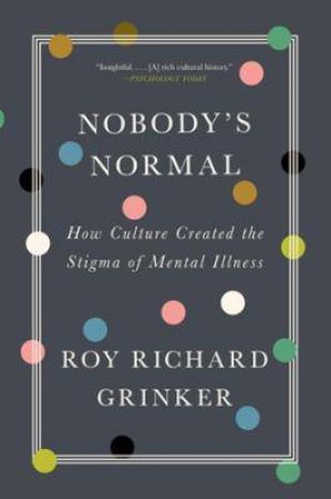 Nobody's Normal by Roy Richard Grinker