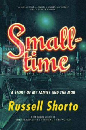 Smalltime by Russell Shorto