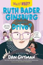 Ruth Bader Ginsburg Couldnt Drive Wait What