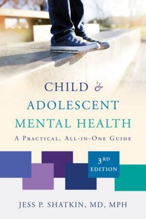 Child & Adolescent Mental Health by Jess P. Shatkin