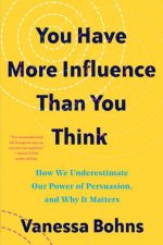 You Have More Influence Than You Think