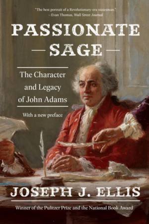 Passionate Sage by Joseph J. Ellis