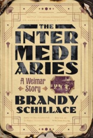 The Intermediaries by Brandy Schillace