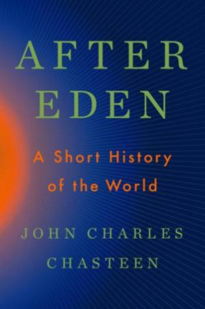 After Eden by John Charles Chasteen