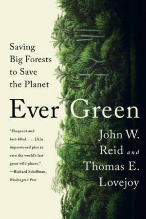 Ever Green by John W. Reid & Thomas E. Lovejoy
